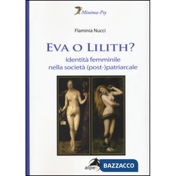 Eva o Lilith? Identità femminile nella società (post-)patriarcale