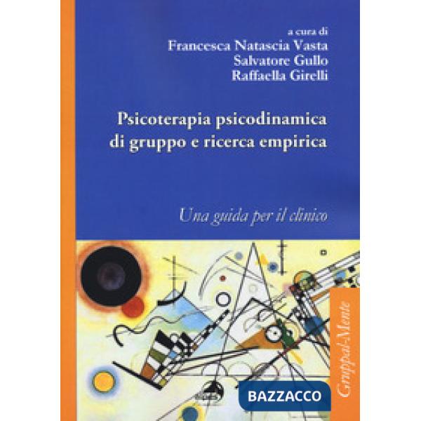 Psicoterapia psicodinamica di gruppo e ricerca empirica. Una guida per il clinic