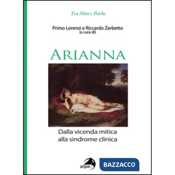 Arianna. Dalla vicenda mitica alla sindrome clinica