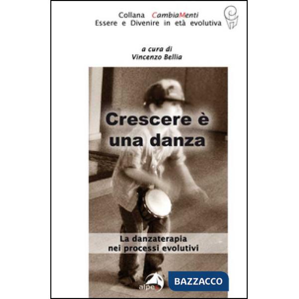 Crescere è una danza. La danzaterapia nei processi evolutivi