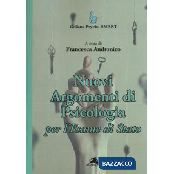 Nuovi argomenti di psicologia. Per l'esame di Stato