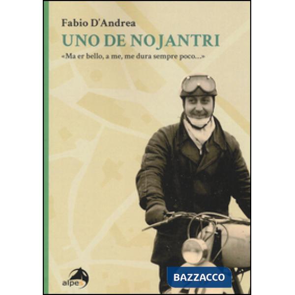 Uno de nojantri. «Ma er bello, a me, me dura sempre poco...»