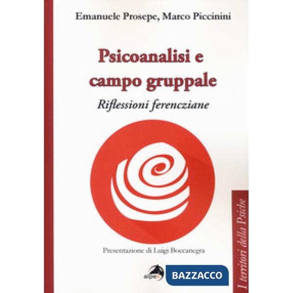 Psicoanalisi e campo gruppale. Riflessioni ferencziane