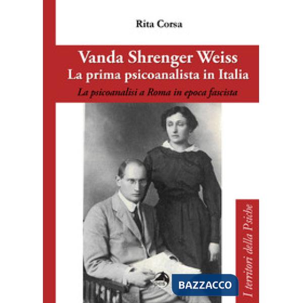 Vanda Shrenger Weiss. La prima psicoanalista in italia
