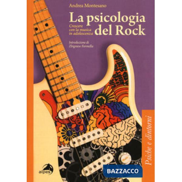 Psicologia del rock. Crescere con la musica in adolescenza (La)