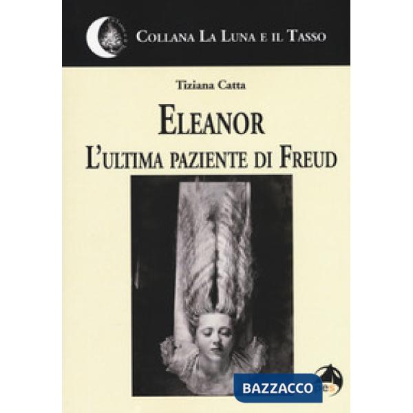 Eleanor. L'ultima paziente di Freud