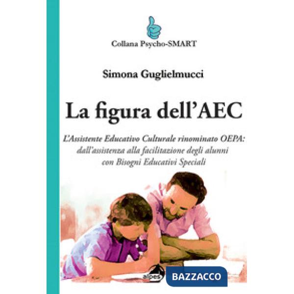 Figura dell'AEC. L'assistente educativo culturale rinominato OEPA: dall'assistenza alla facilitazione degli alunni con bisogni e