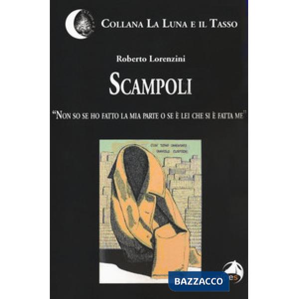Scampoli. «Non so se ho fatto la mia parte o se è lei che si è fatta me»
