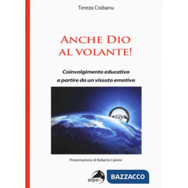 Anche Dio al volante! Coinvolgimento educativo a partire da un vissuto emotivo