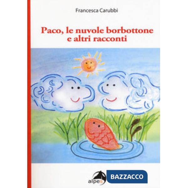 Paco, le nuvole borbottone e altri racconti