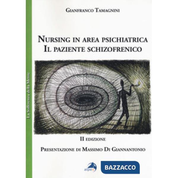 Nursing in area psichiatrica. Il paziente schizofrenico