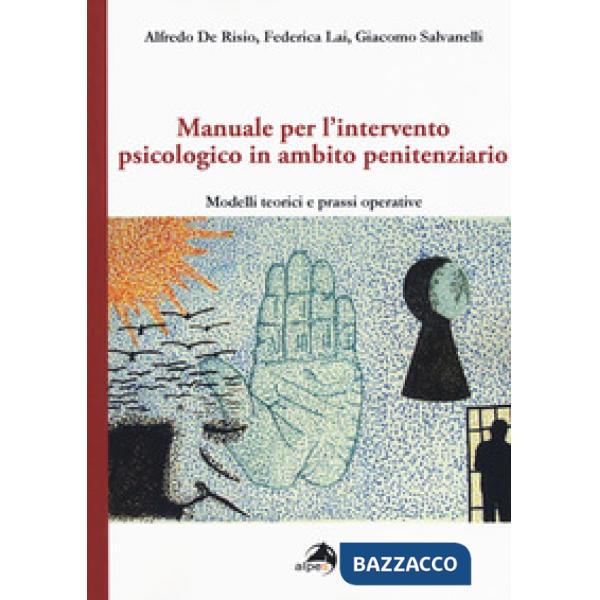 Manuale per l'intervento psicologico in ambito penitenziario. Modelli teorici e