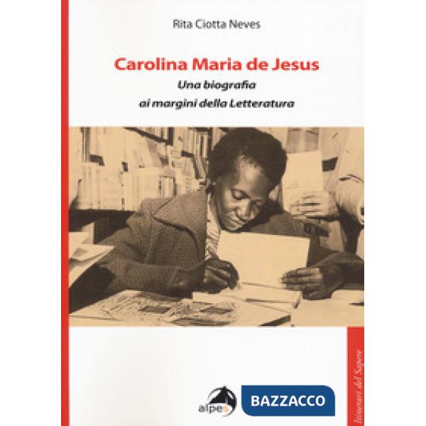 Carolina Maria de Jesus. Una biografia ai margini della Letteratura