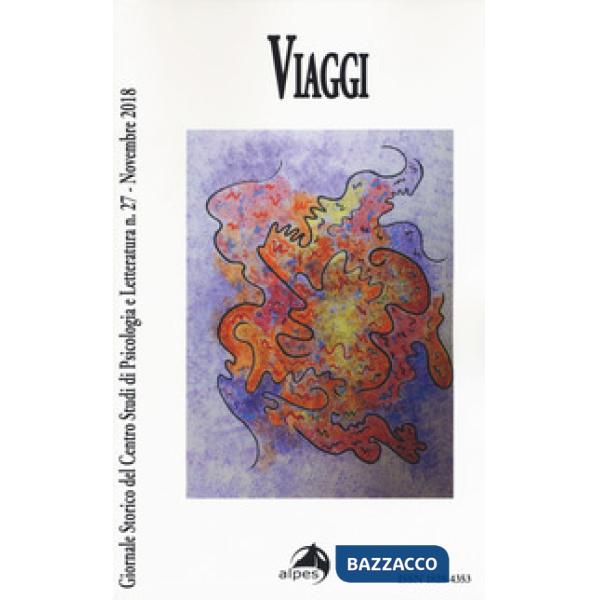 Giornale storico del centro studi di psicologia e letteratura (2018). Vol. 27: Viaggi (Novembre)