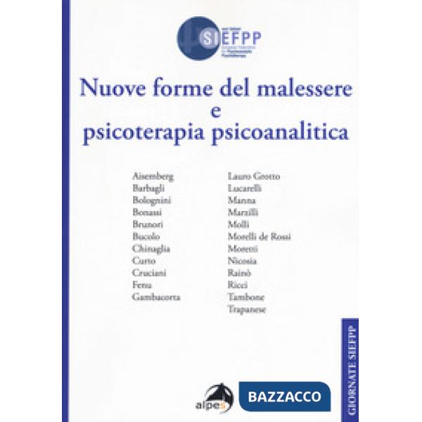Nuove forme del malessere e psicoterapia psicoanalitica. Giornate SIEFPP