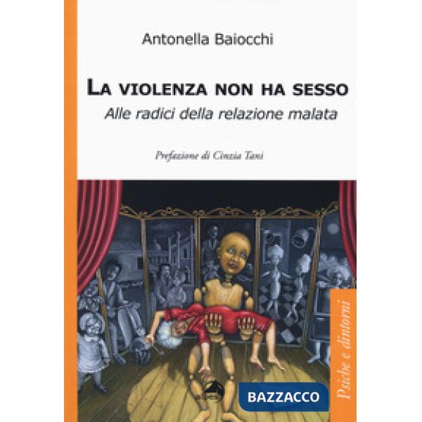 Violenza non ha sesso. Alle radici della relazione malata (La)