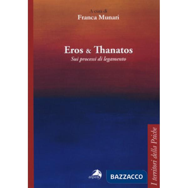 Eros e Thanatos. Sui processi di legamento