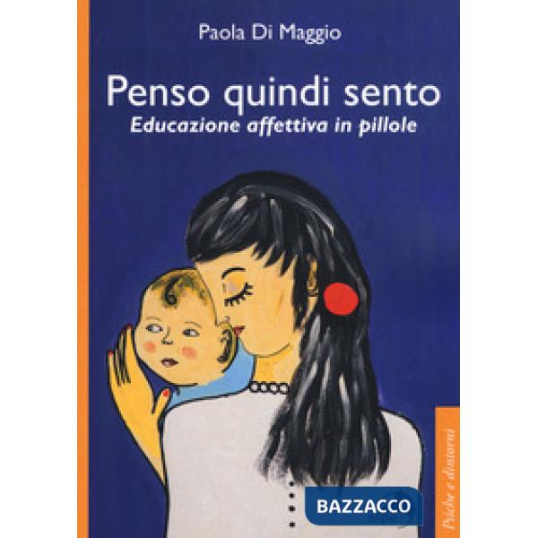 Penso quindi sento. Educazione affettiva in pillole