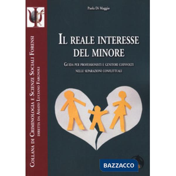 Reale interesse del minore. Guida per professionisti e genitori coinvolti nelle