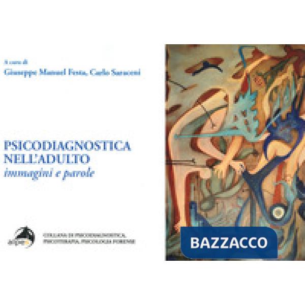 Psicodiagnostica nell'adulto. Immagini e parole
