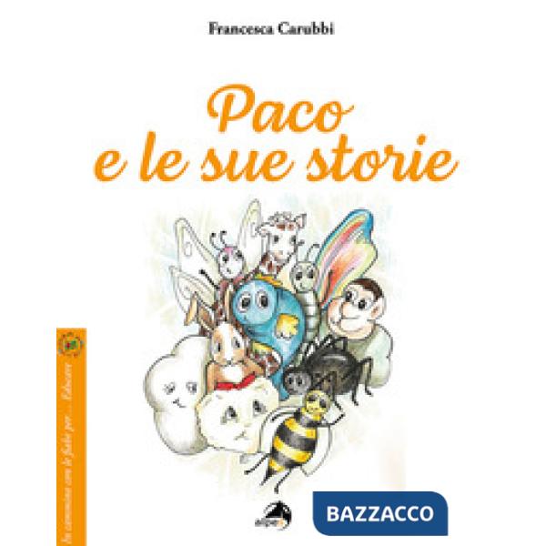 Paco e le sue storie. Ediz. a colori