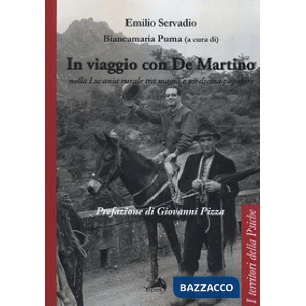 In viaggio con De Martino nella Lucania rurale tra magia e medicina popolare