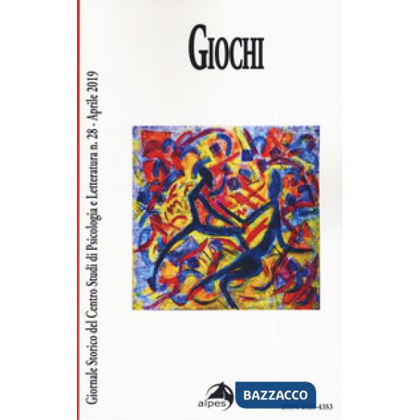 Giornale storico del centro studi di psicologia e letteratura (2019). Vol. 28: Giochi