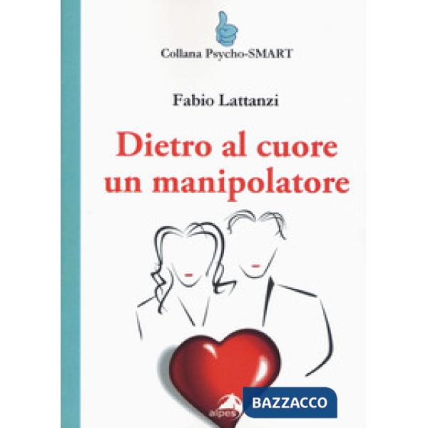 Dietro al cuore un manipolatore