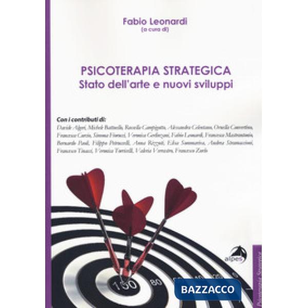 Psicoterapia strategica. Stato dell'arte e nuovi sviluppi. Atti della conferenza