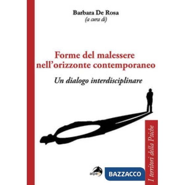 Forme del malessere nell'orizzonte contemporaneo. Un dialogo interdisciplinare