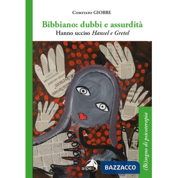 Bibbiano: dubbi e assurdità. Hanno ucciso Hansel e Gretel