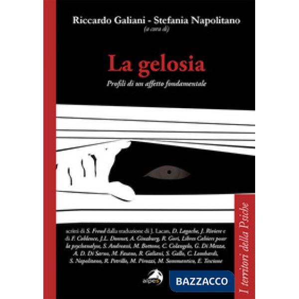 Gelosia. Profili di un affetto fondamentale (La)