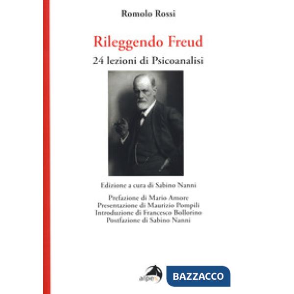 Rileggendo Freud. 24 lezioni di psicoanalisi