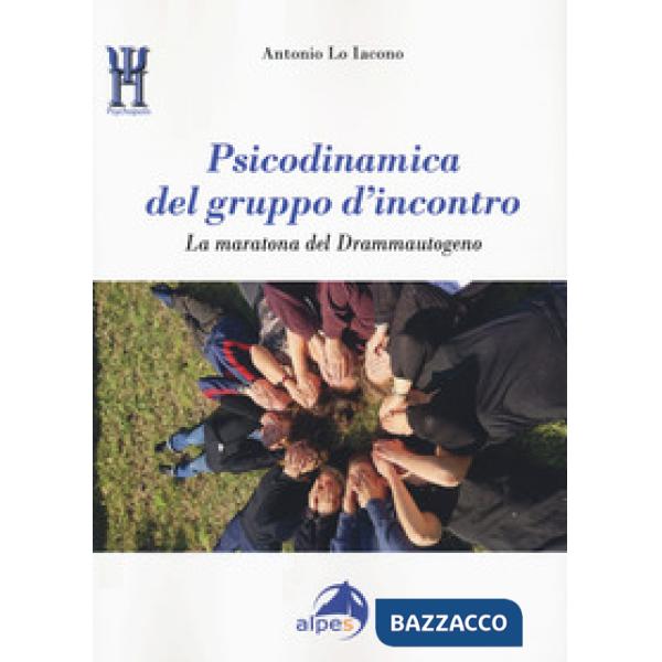 Psicodinamica del gruppo d'incontro. La maratona del Drammautogeno