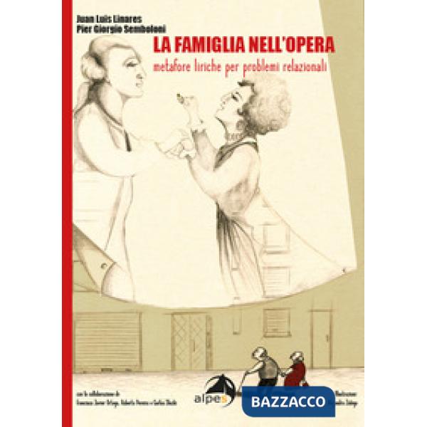 Famiglia all'opera. Metafore liriche per problemi relazionali (La)