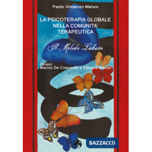 Psicoterapia globale nella comunità terapeutica. Il metodo Lahuén (La)