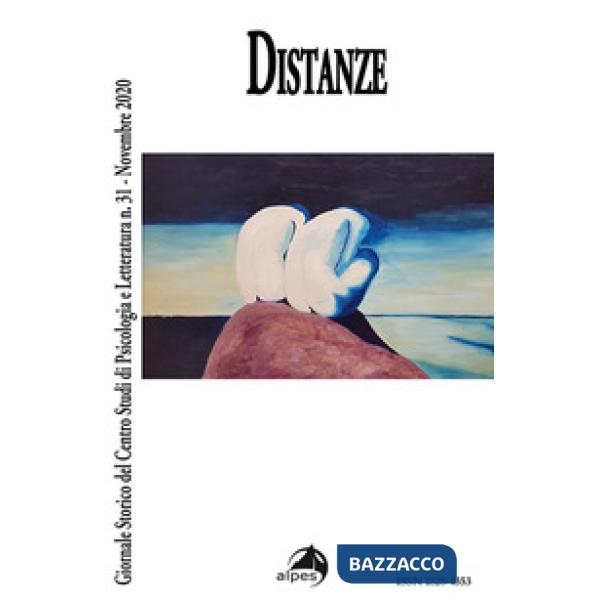 Giornale storico del centro studi di psicologia e letteratura (2020). Vol. 31: Distanze