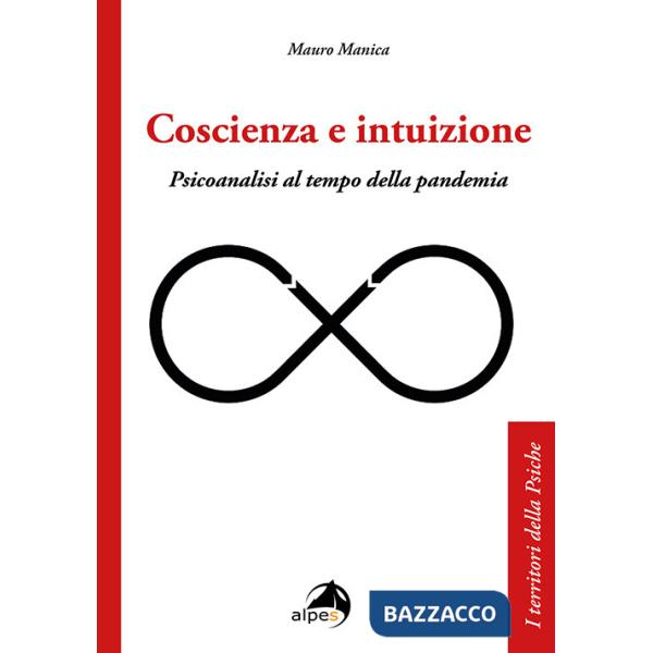 Coscienza e intuizione. Psicoanalisi al tempo della pandemia