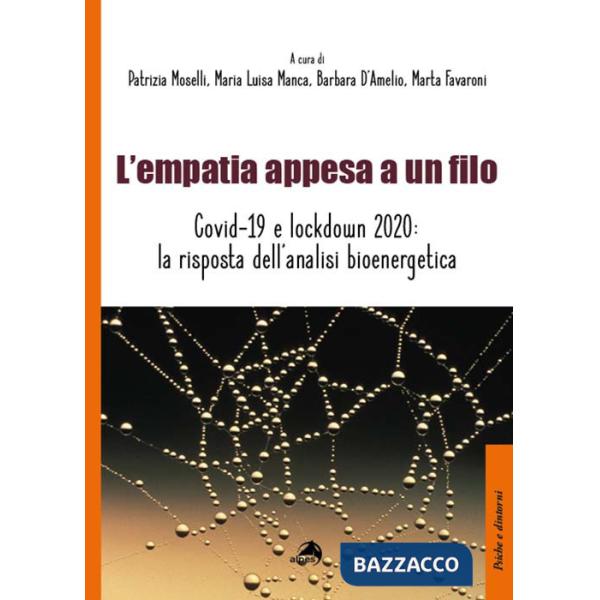 Empatia appesa a un filo. Covid-19 e lockdown 2020: la risposta dell'analisi bioenergetica (L')