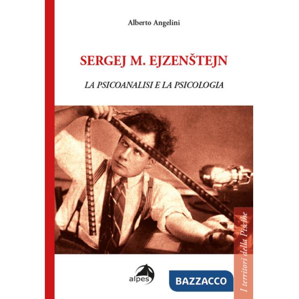 Sergej M. Ejzenstejn. La psicoanalisi e la psicologia