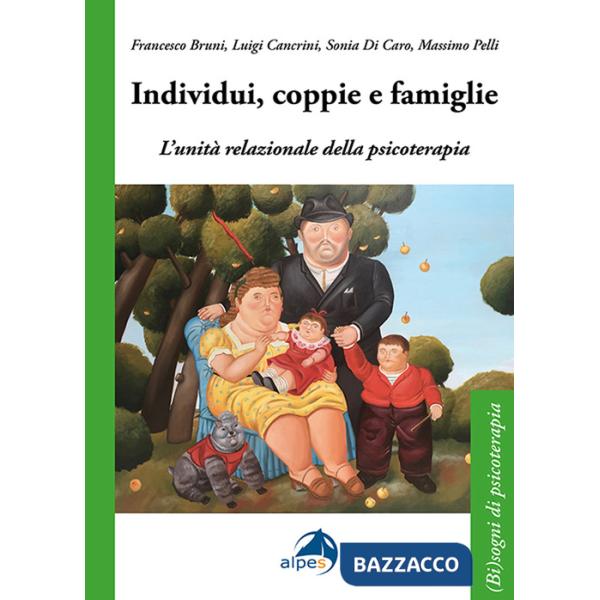 Individui, coppie e famiglie. L'unità relazionale della psicoterapia