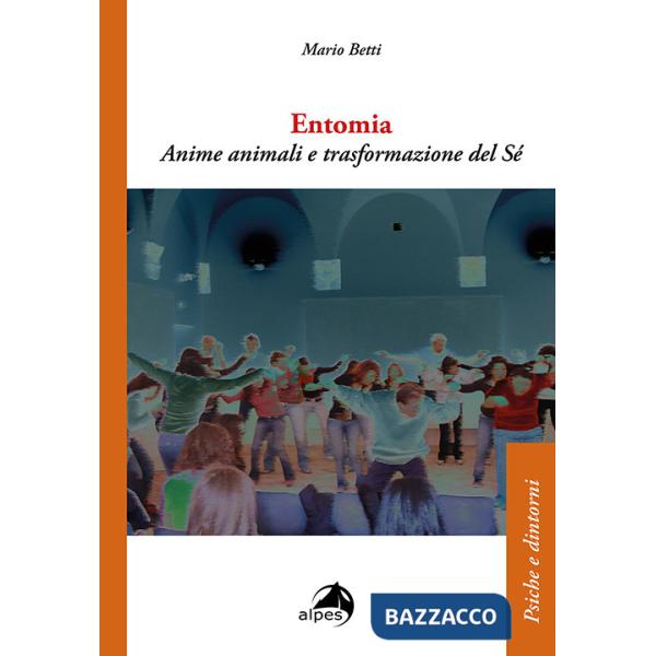 Entomia. Anime animali e trasformazioni del sé