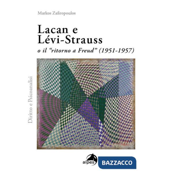 Lacan e Lévi-Strauss o il «ritorno a Freud» (1951-1957)