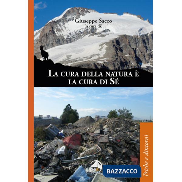 Cura della natura è la cura di sé (La)