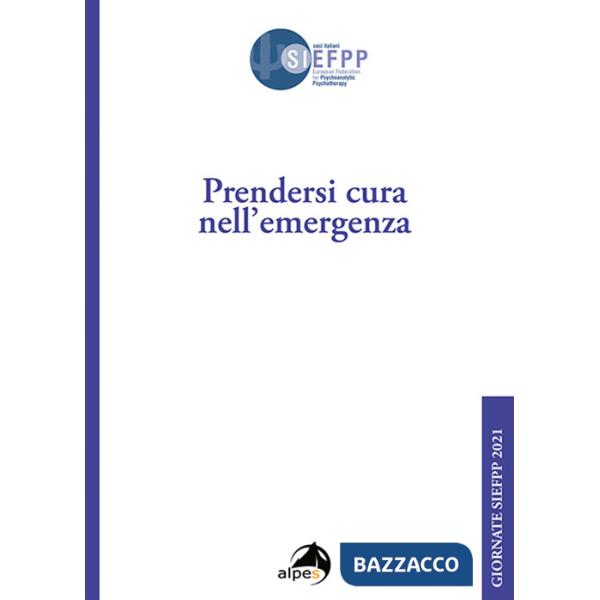 Prendersi cura nell'emergenza. Giornate SIEFPP