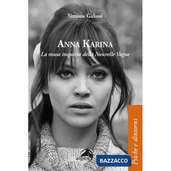 Anna Karina. La musa inquieta della Nouvelle Vague