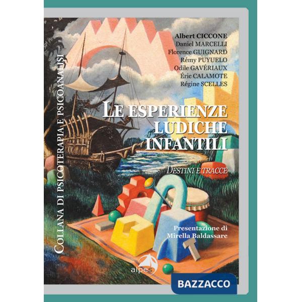 Esperienze ludiche infantili. Destini e tracce (Le)