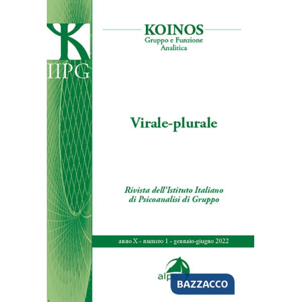 Koinos. Gruppo e funzione analitica (2022). Vol. 1: Virale-Plurale
