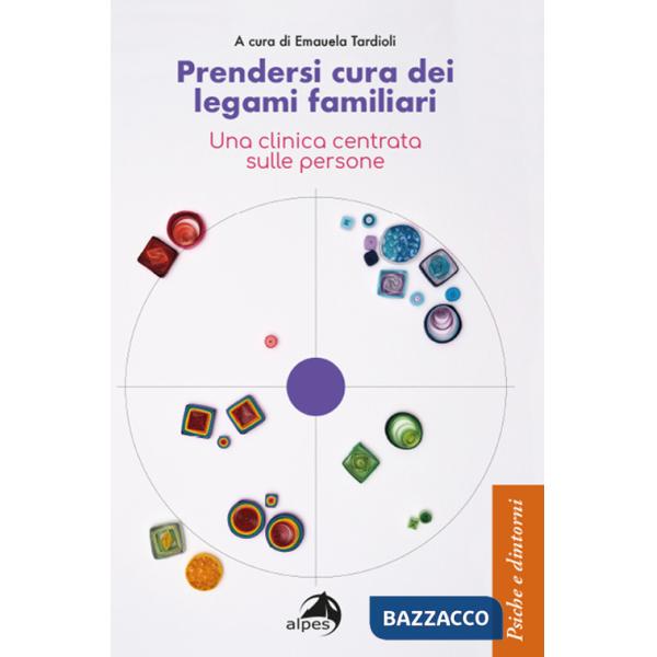 Prendersi cura dei legami familiari. Una clinica centrata sulle persone