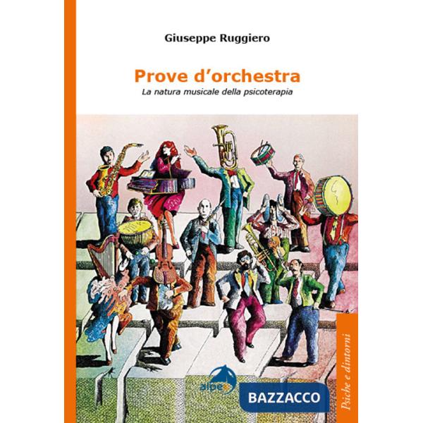 Prove d'orchestra. La natura musicale della psicoterapia
